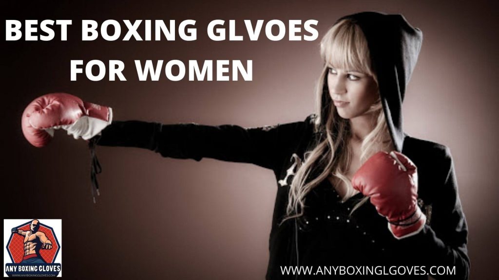 BEST BOXING GLVOES FOR WOMEN