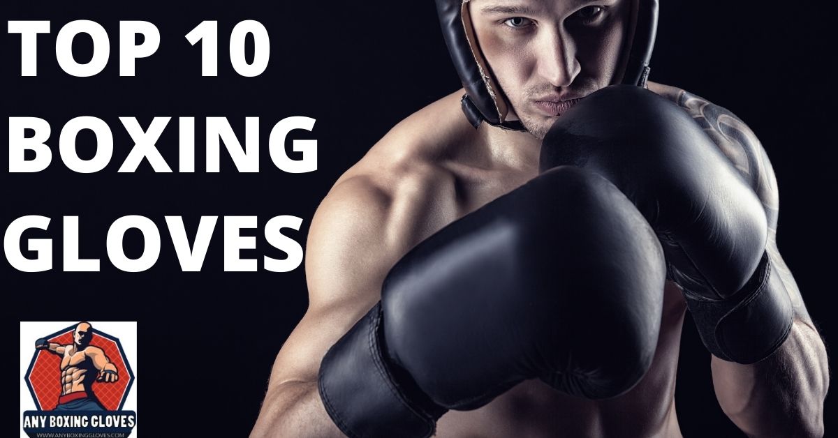 Top Ten Boxing Gloves