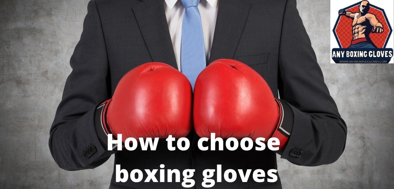 How to choose boxing gloves